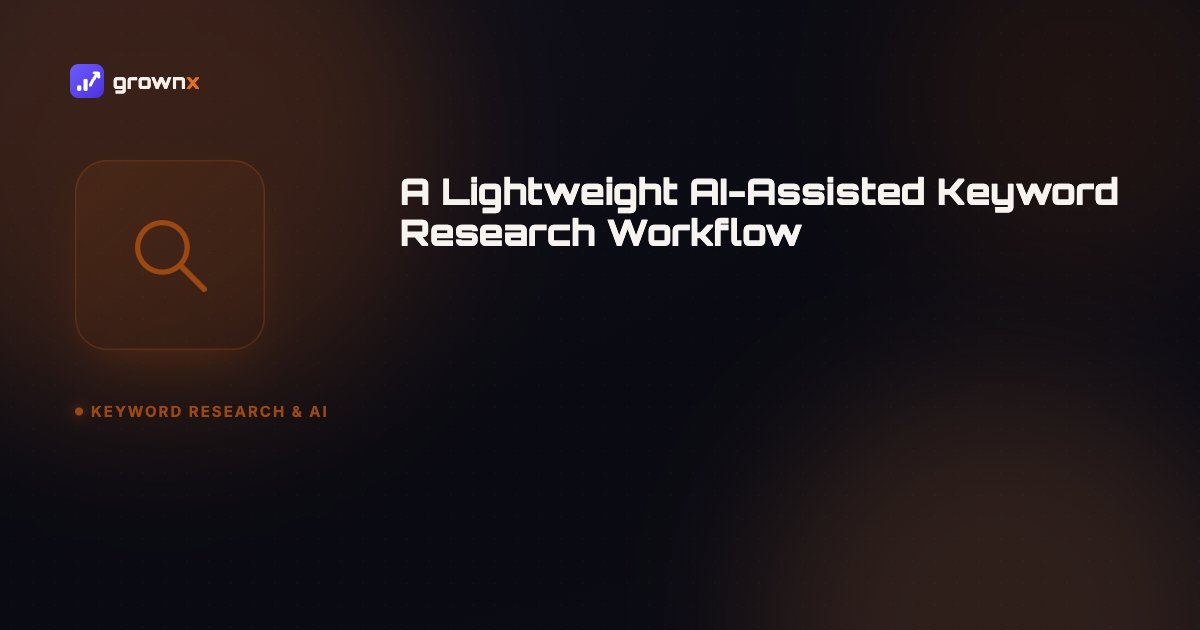 Hero graphic for 'A Lightweight AI-Assisted Keyword Research Workflow for ASO', a magnifying glass on a dark GROWNX gradient background, category: Keyword Research & AI.