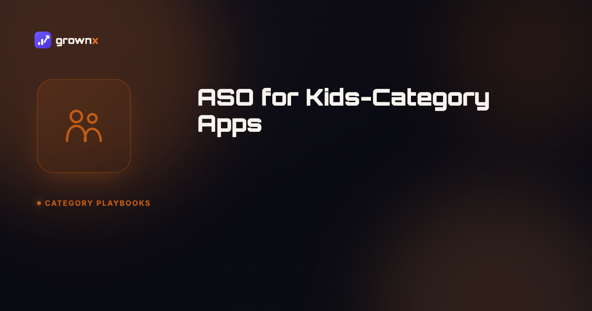 Hero graphic for 'ASO for Kids-Category Apps: What You Can (and Can't) Do', two overlapping user silhouettes on a dark GROWNX gradient background, category: Category Playbooks.