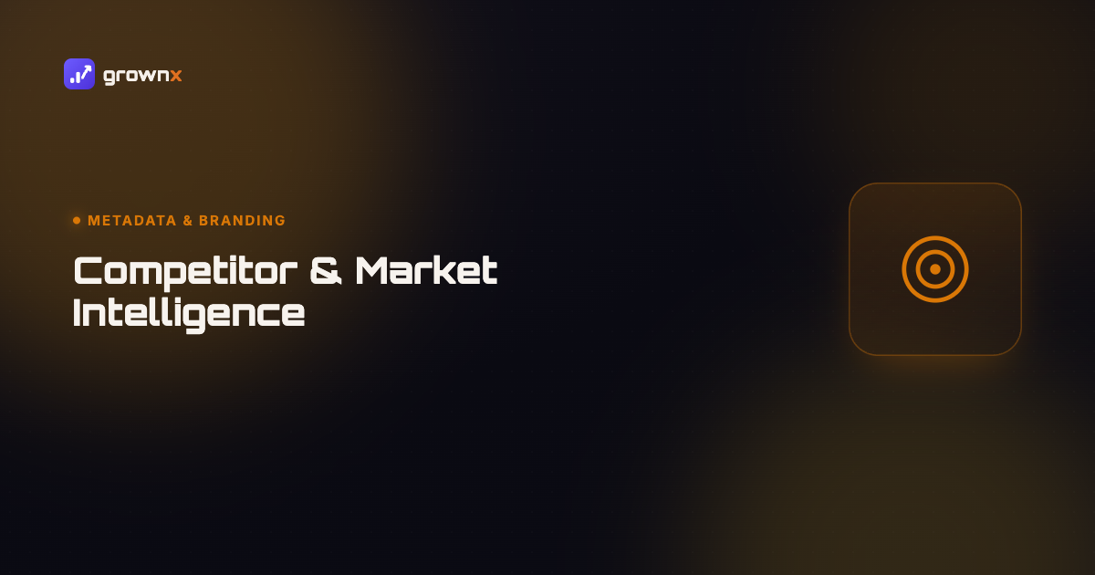 Hero graphic for 'Competitor & Market Intelligence: A DIY Framework for Indie Developers', a target on a dark GROWNX gradient background, category: Metadata & Branding.